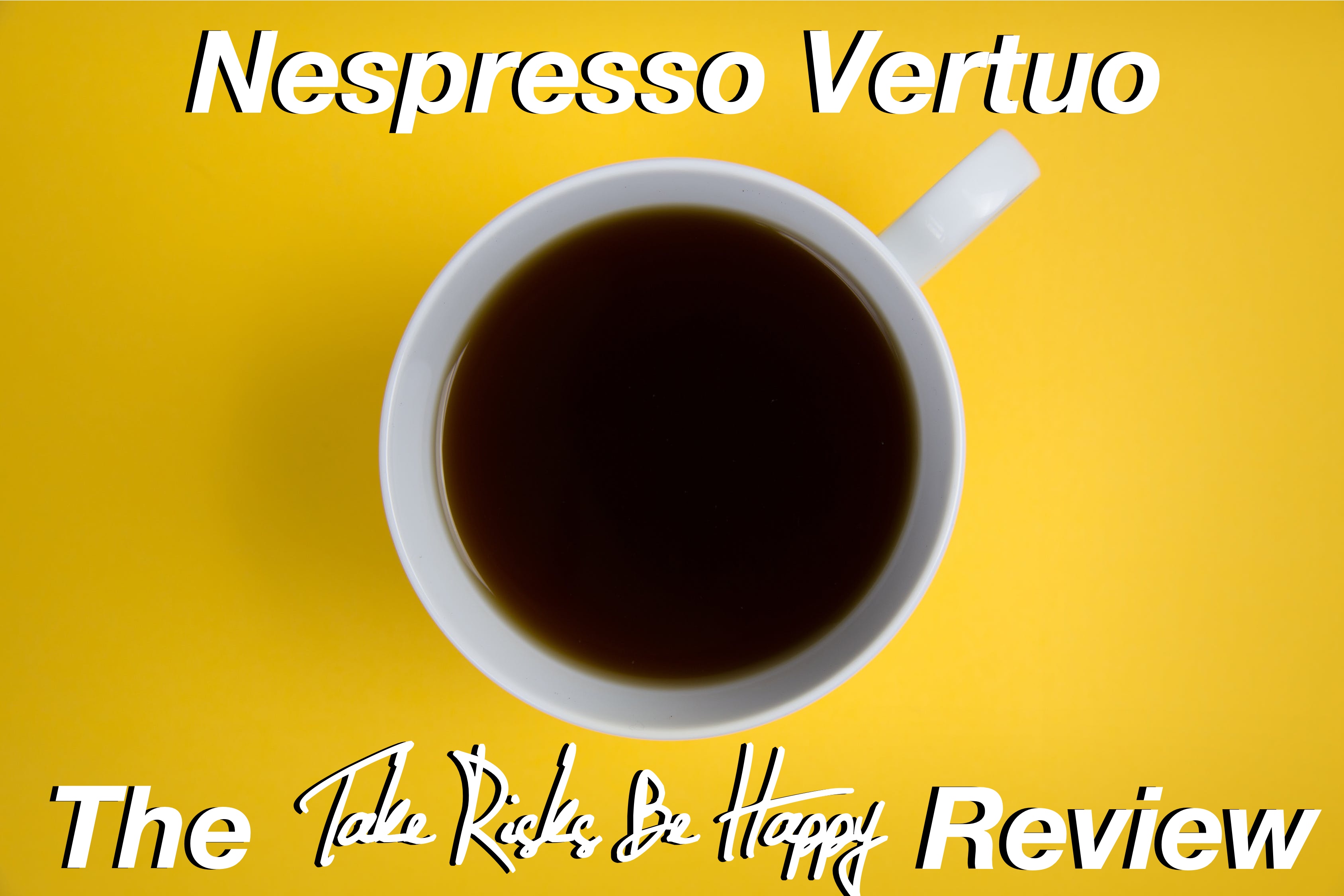 Entertainment Aantrekkingskracht Sinewi Nespresso Vertuo Review - Take Risks Be Happy